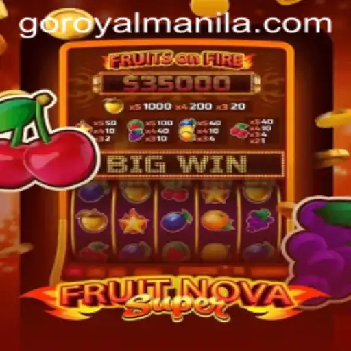 Unveiling FruitNovaSuper: The Royal Adventure in Manila