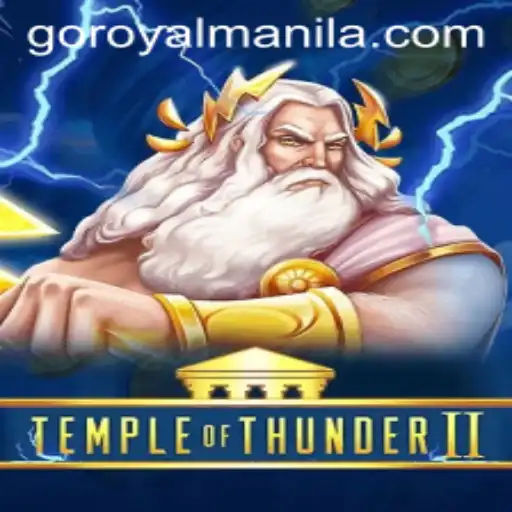 TempleofThunderII: A Thrilling Dive into the World of ROYALMANILA